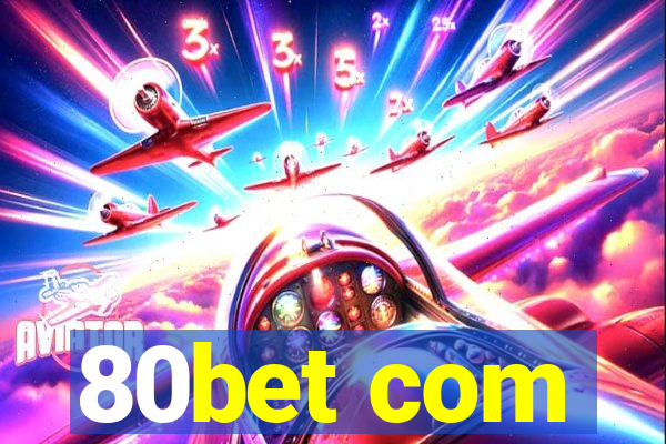 80bet com